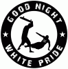 Good night, white pride - Skateboard